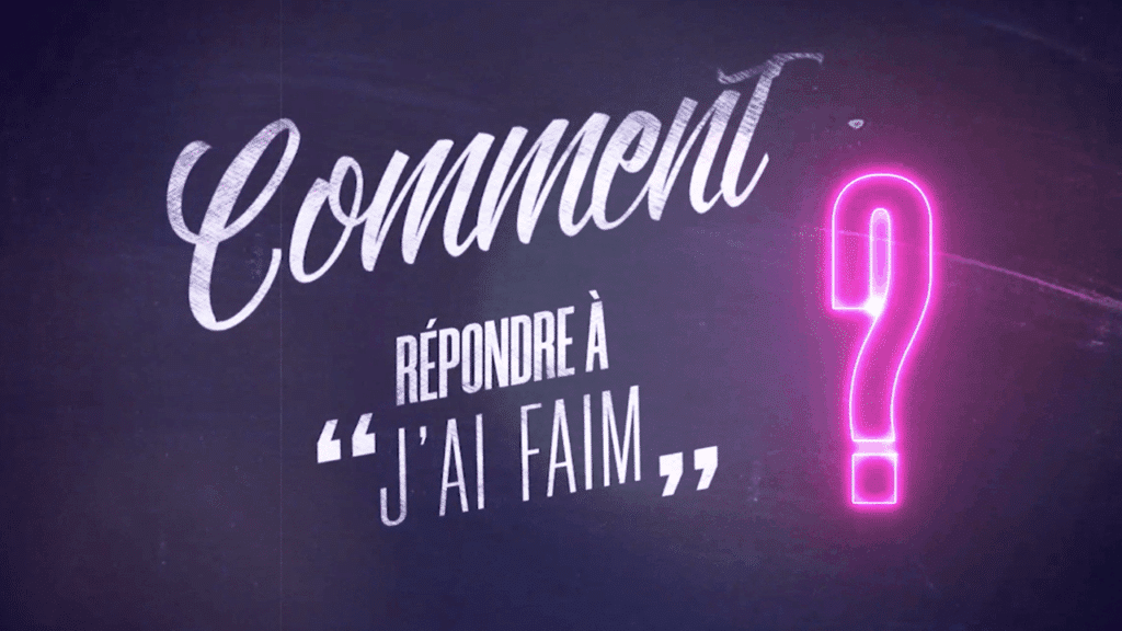 Comment pouvons-nous répondre à « j&rsquo;ai faim » ?