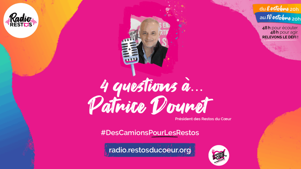 Radio Restos saison 2 : 4 questions à Patrice Douret, président des Restos du Cœur