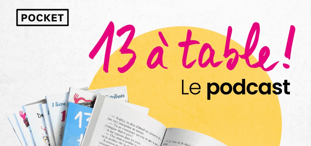 13 à table ! Le podcast